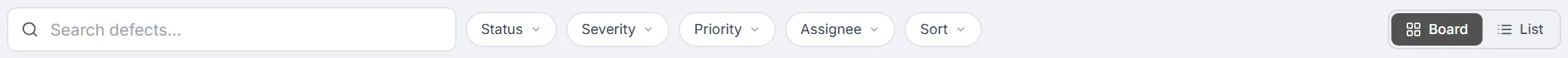 Toolbar — search box, Status, Severity, Priority, Assignee and Sort filters, and the Board / List toggle