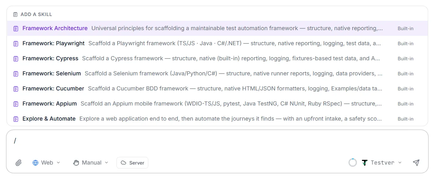 Typing / in the message box opens Add a skill — the enabled skills, such as Framework Architecture, Framework: Playwright and Explore & Automate